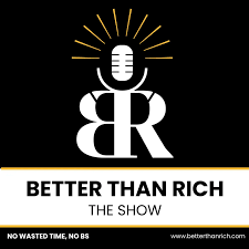 Better Than Rich
